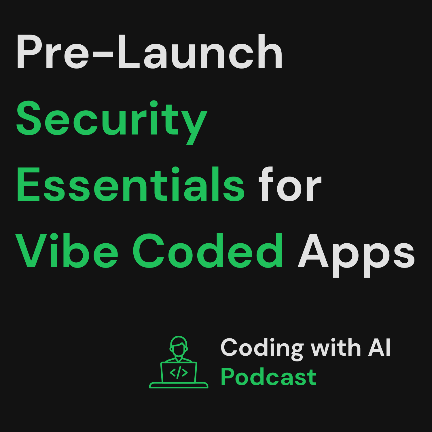 Pre-Launch Security Essentials for Vibe Coded Apps